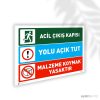 Acil Çıkış Kapısı Yolu Açık Tut Malzeme Koyma