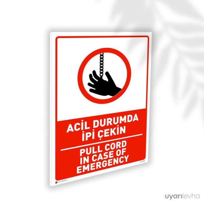 Pull Cord In Case Of Emergency