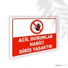 Acil Durumlar Dışında Giriş Yasaktır