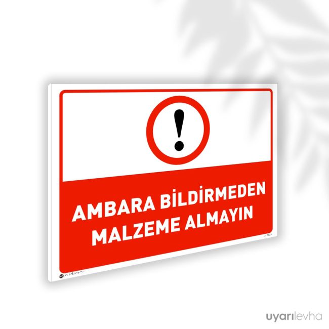 Ambara Bildirmeden Malzeme Almayın
