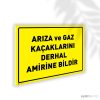 Arıza ve Gaz Kaçaklarını Derhal Amirine Bildir