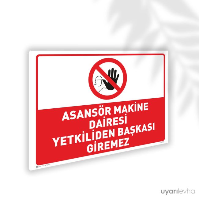 Asansör Makine Dairesi Yetkiliden Başkası Giremez