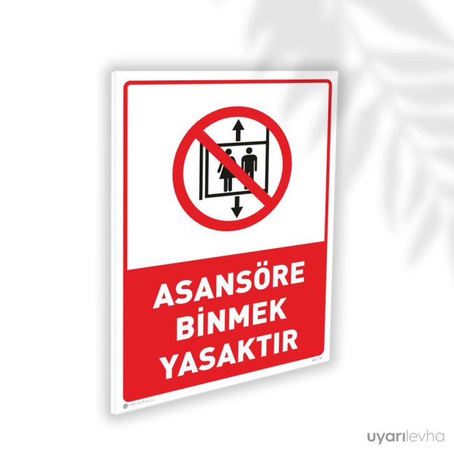Asansöre Binmek Yasaktır