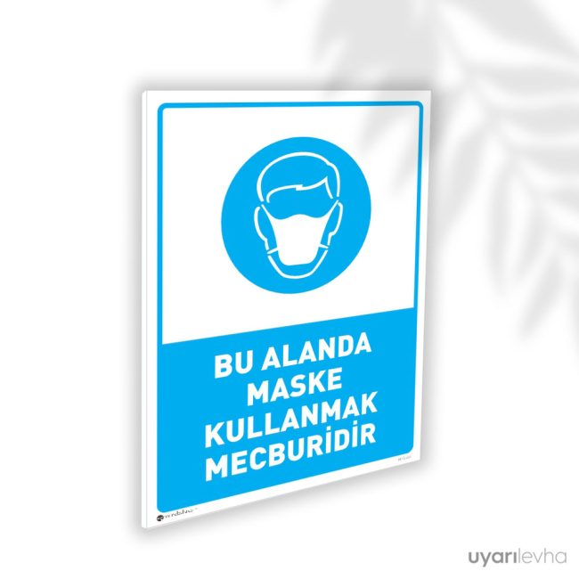 Bu Alanda Maske Kullanmak Mecburidir
