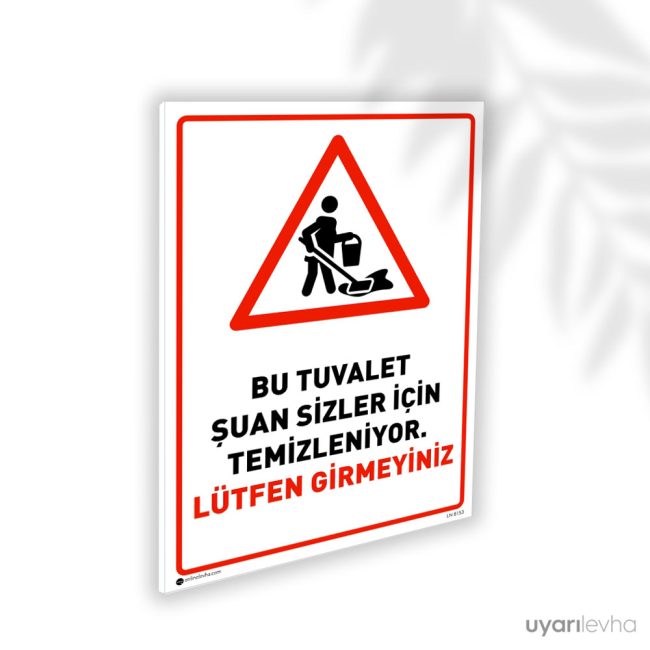 Bu Tuvalet Şuan Sizler İçin Temizleniyor Lütfen Girmeyiniz