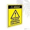 Çalışan Makinaya Yaklaşma