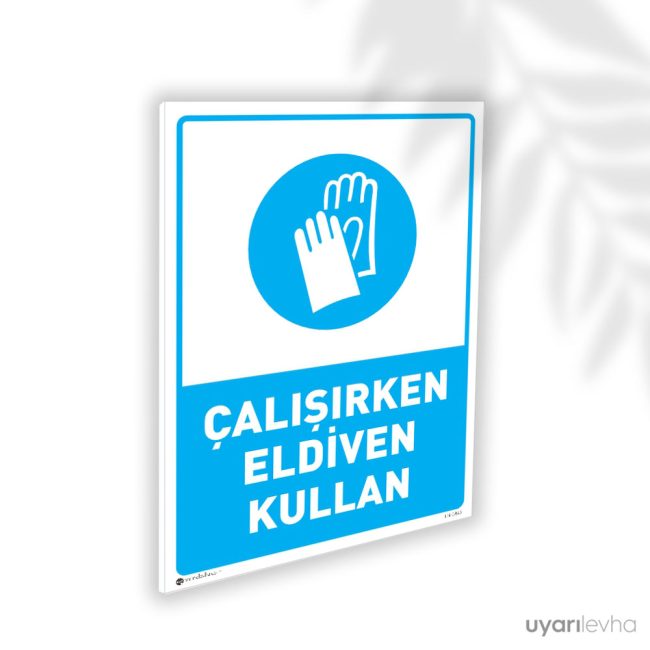 Çalışırken Eldiven Kullan