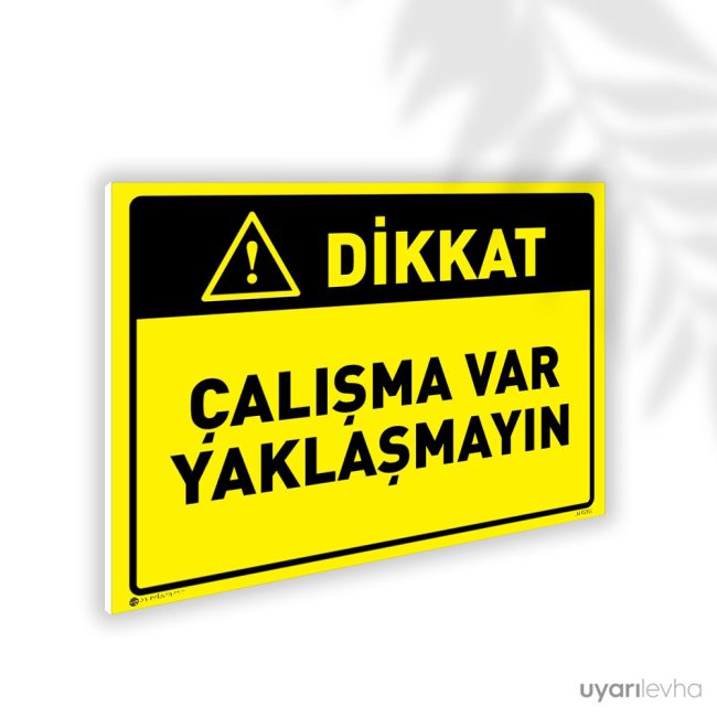 Çalışma Var Yaklaşmayın