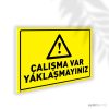 Çalışma Var Yaklaşmayınız
