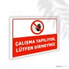 Çalışma Yapılıyor Lütfen İçeri Girmeyiniz