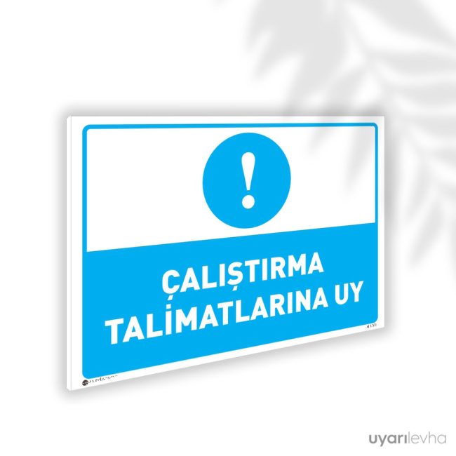 Çalıştırma Talimatlarına Uy