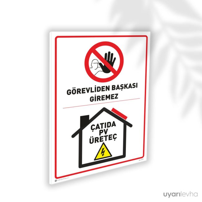 Çatıda PV Üreteç Görevliden Başkası Giremez