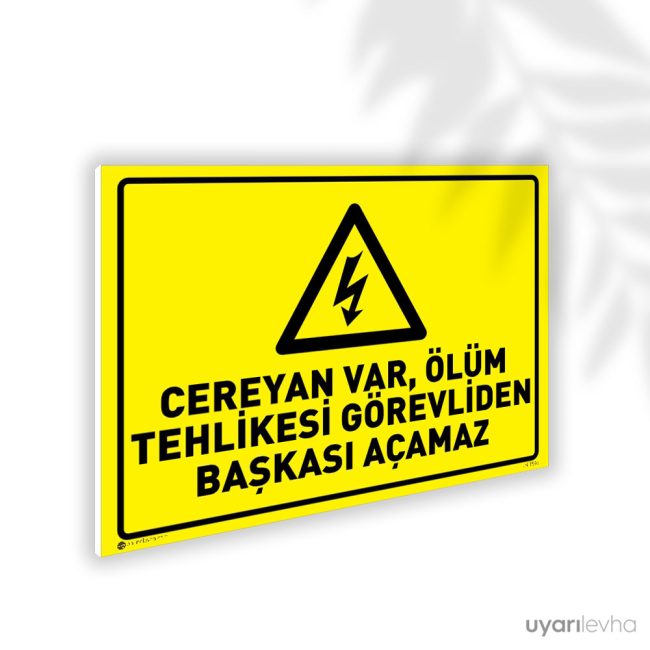 Cereyan Var Ölüm Tehlikesi Görevliden Başkası Açamaz