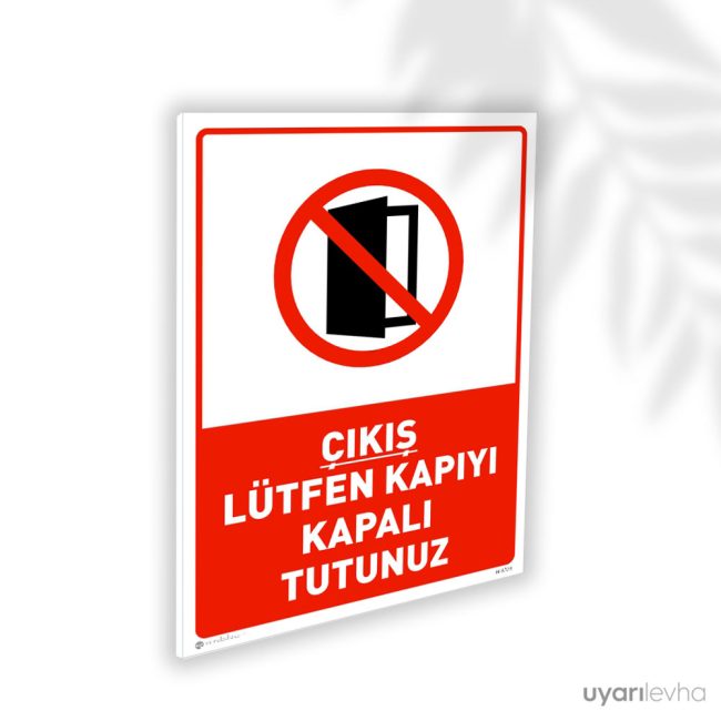 Çıkış Lütfen Kapıyı Kapalı Tutunuz