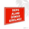 Depo Alanı İzinsiz Girilmez