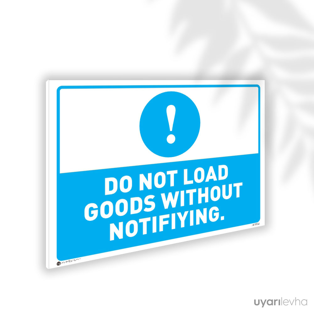 do-not-load-goods-without-notifiying-2064 Do Not Load Goods Without Notifiying