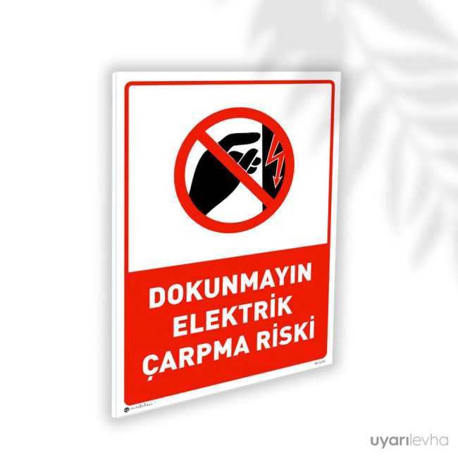 Dokunmayın Elektrik Çarpma Riski