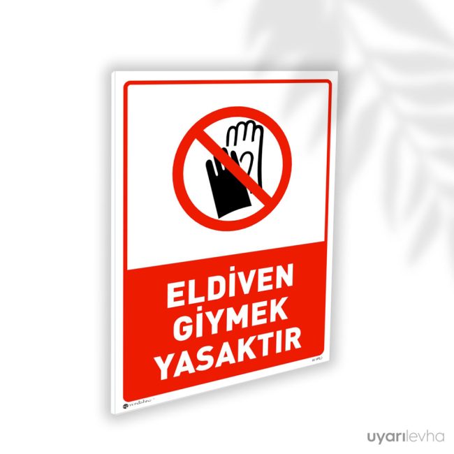 Eldiven Giymek Yasaktır