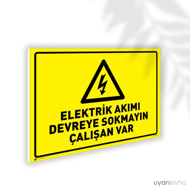 Elektrik Akımı Devreye Sokmayın Çalışan Var