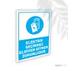 Elektrik Geçirmez Eldiven Giymek Zorunludur