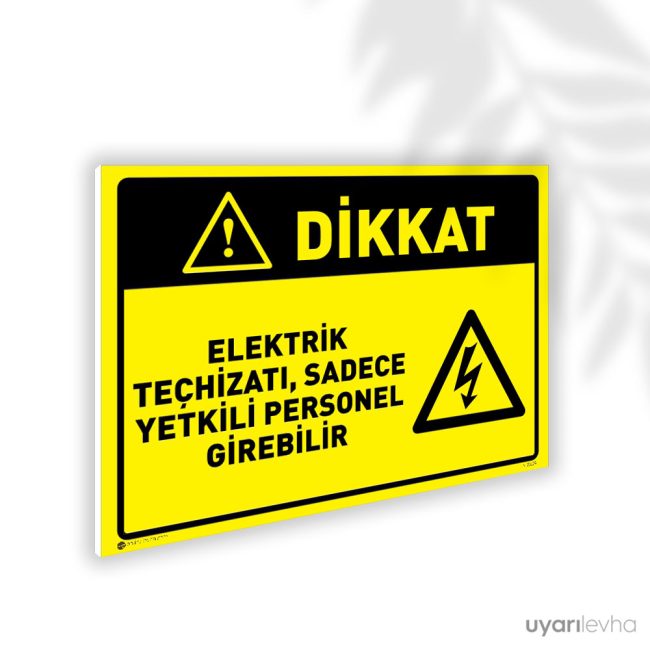 Elektrik Teçhizatı Sadece Yetkili Personel Girebilir