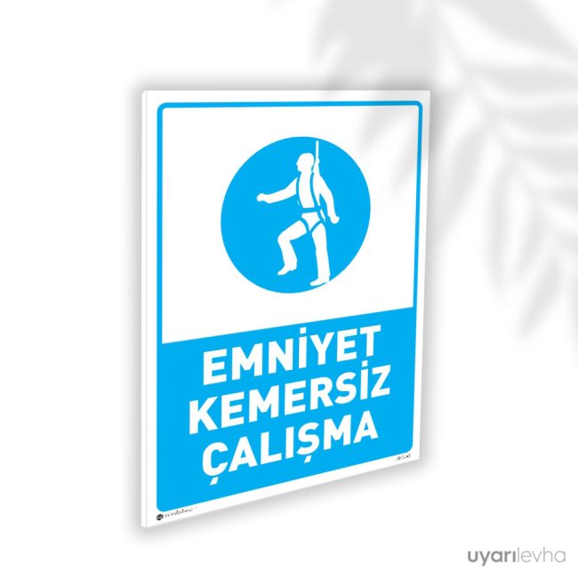Emniyet Kemersiz Çalışma