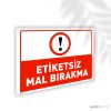 Etiketsiz Mal Bırakma