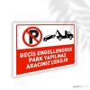 Geçiş Engellenerek Park Yapılmaz Aracınız Çekilir