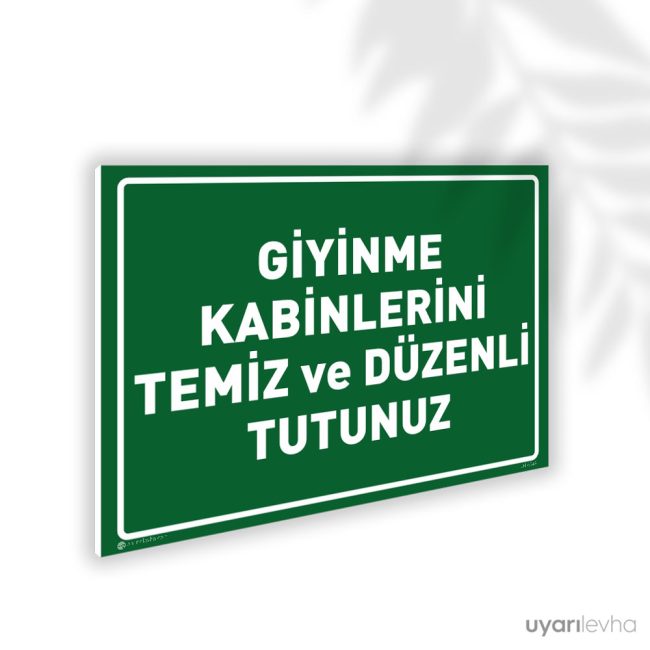 Giyinme Kabinlerini Temiz ve Düzenli Tutunuz