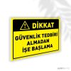 Güvenlik Tedbiri Almadan İşe Başlama Güvenlik Tedbiri Almadan İşe Başlama