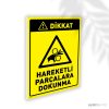 Hareketli Parçalara Dokunma
