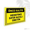 Hedefimiz Sıfır Hatalı Üretim