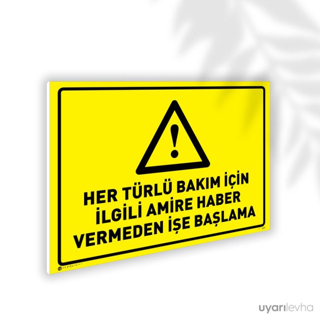 Her Türlü Bakım İçin Amirine Haber Ver