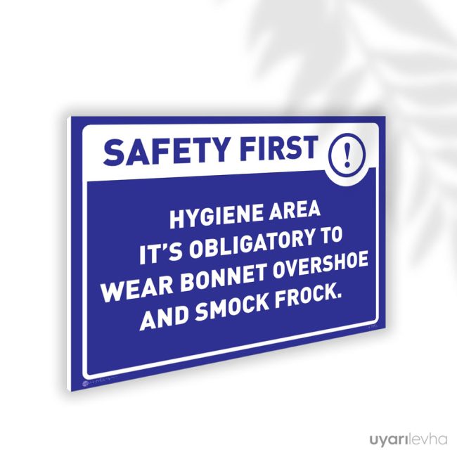 Hygiene Area It's Obligatory to Wear Bonnet Overshoe And Smock Frock