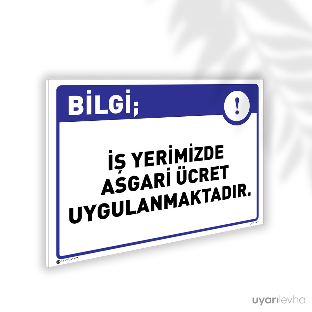 İşyerimizde Asgari Ücret Uygulanmaktadır İşyerimizde Asgari Ücret Uygulanmaktadır