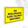 İşe Başlamadan İlgili Talimatı Okuyunuz