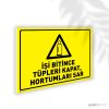 İşi Bitince Tüpleri Kapat Hortumları Sor