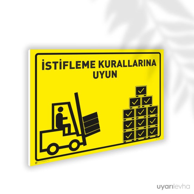 İstifleme Kurallarına Uyun