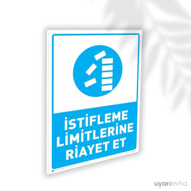 İstifleme Limitlerine Riayet Et