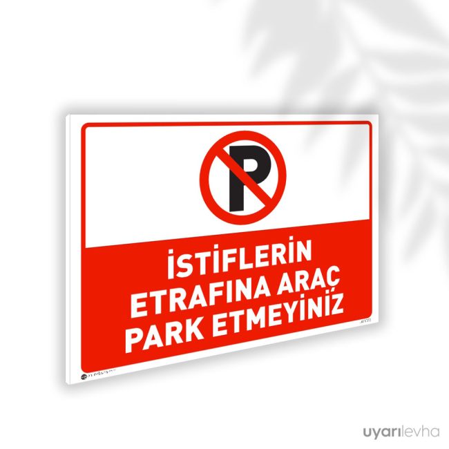 İstiflerin Etrafına Araç Park Etmeyiniz