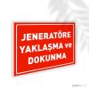 Jeneratöre Yaklaşma ve Dokunma