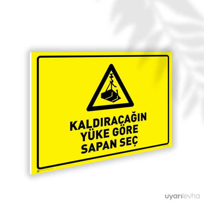 Kaldıracağın Yüke Göre Sapan Seç