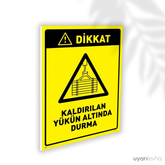 Kaldırılan Yükün Altında Durma