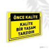 Kalite Bir Yaşam Tarzıdır