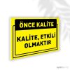 Kalite Etkili Olmaktır