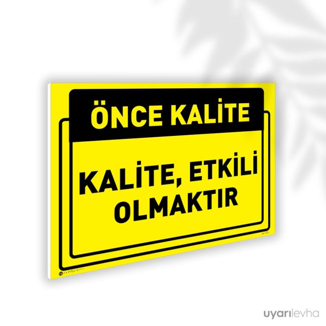 Kalite Etkili Olmaktır