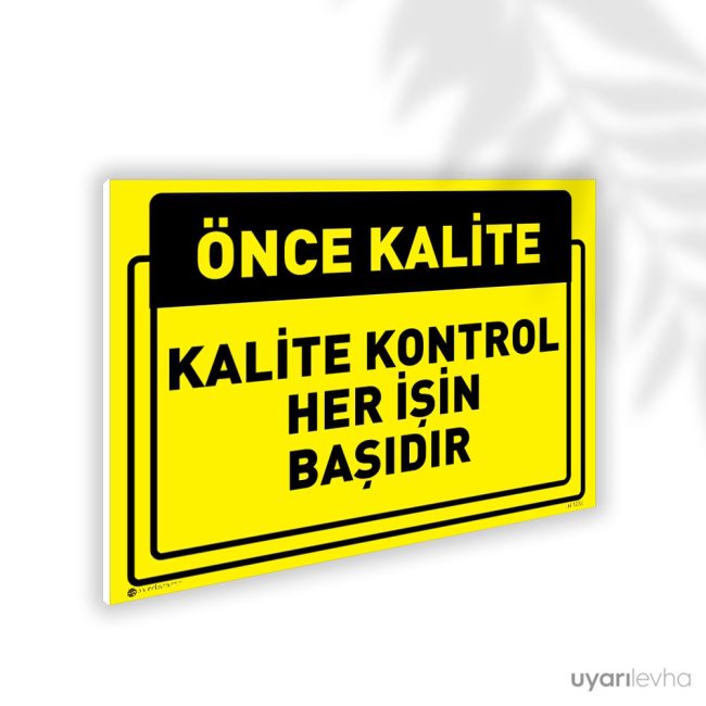 Kalite Kontrol Her İşin Başıdır