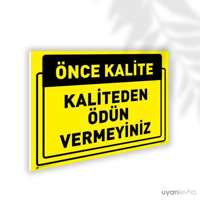 Kaliteden Ödün Vermeyiniz