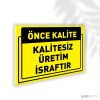 Kalitesiz Üretim İsraftır