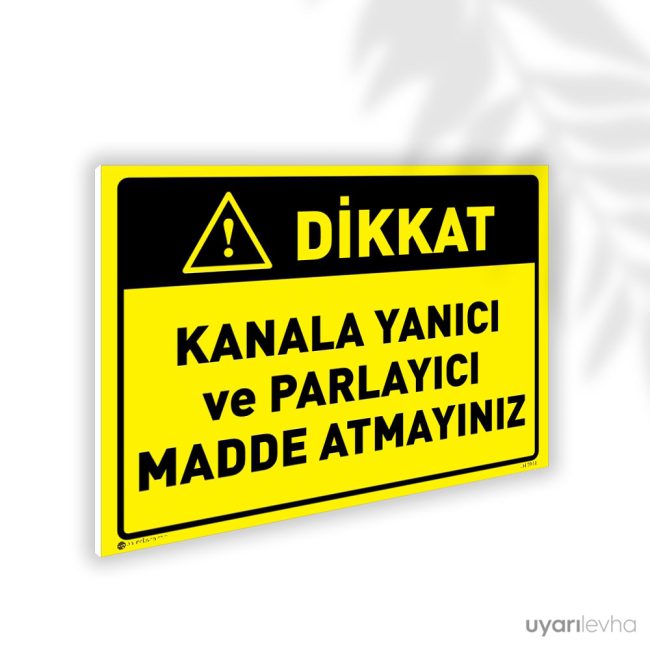 Kanala Yanıcı ve Parlayıcı Madde Atmayınız
